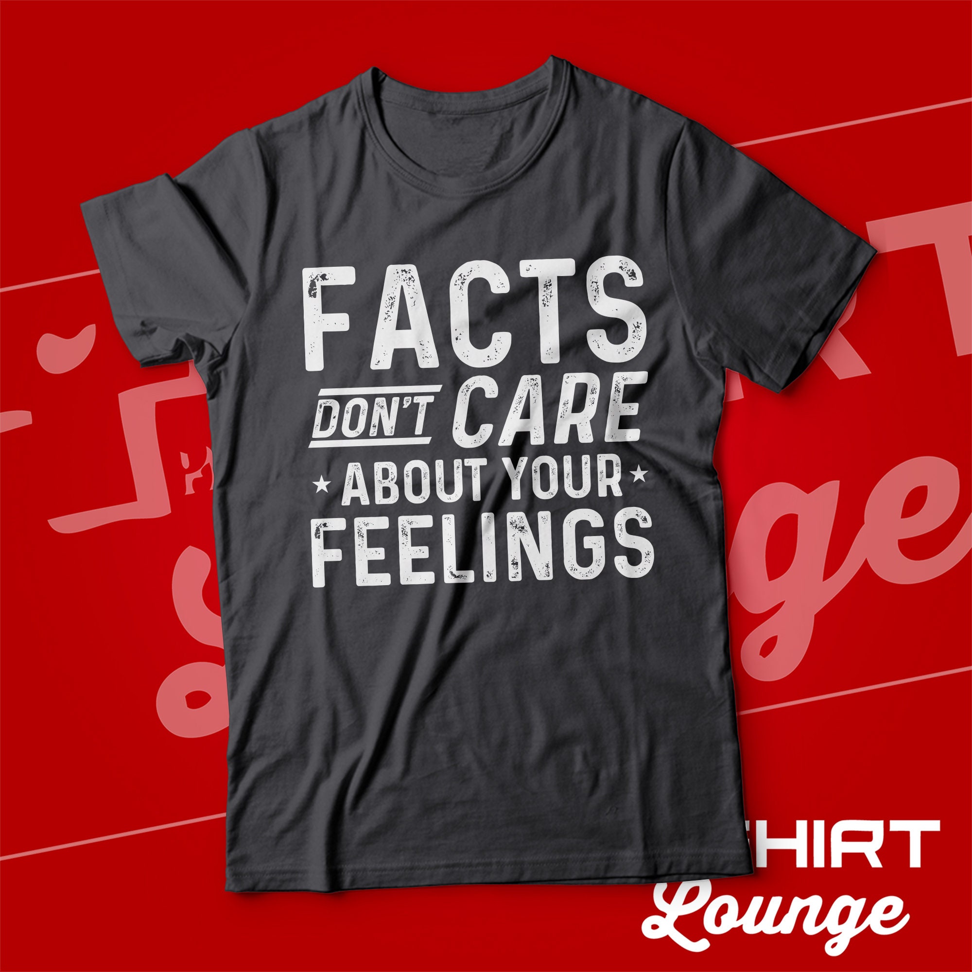 Facts Dont Care About Your Feelings Shirt Facts Dont Care About Your Feelings Shirt