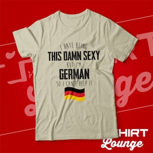 Funny German T-Shirt I'm German I Can't Help It German Gift for Wife, Husband, Girlfriend, Boyfriend Cute Germany Flag Heritage Tee Natural