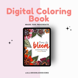 Könnte beinhalten: Ein digitales Malbuch für Procreate mit einem floralen Design und dem Text "Time to Bloom Coloring Book AllieRiddleDESIGNS".