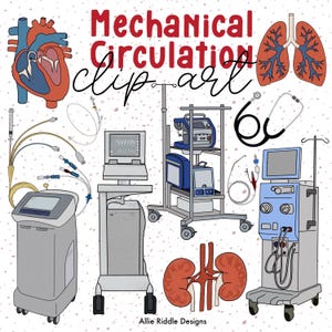 May include: A digital illustration titled Mechanical Circulation clip art by Allie Riddle Designs featuring a human heart, lungs, and kidneys alongside medical equipment including a monitor, a rolling cart with devices, and a dialysis machine.