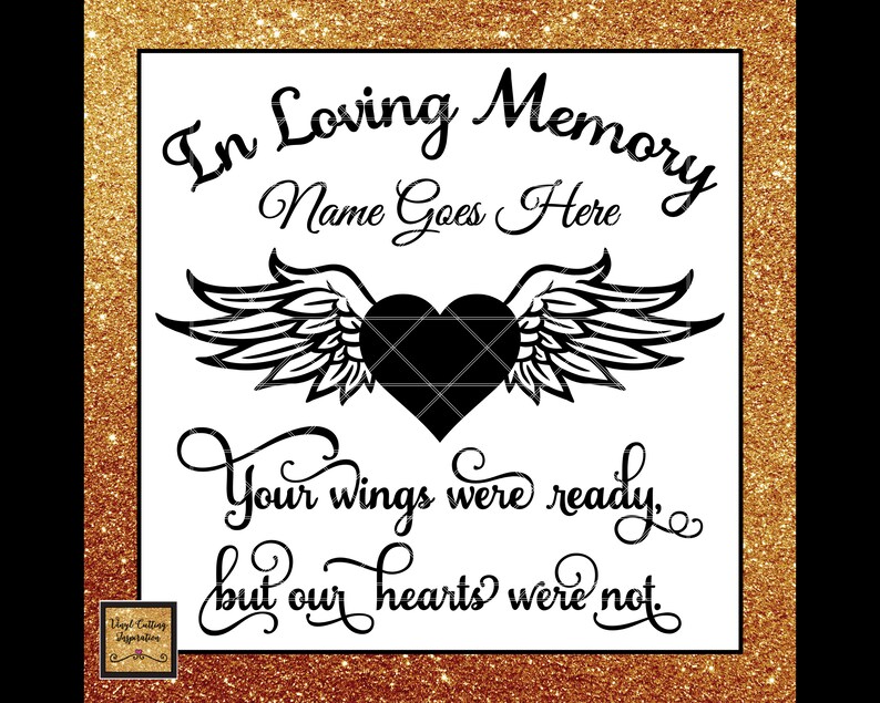 Download In Loving Memory Svg Your Wings Were Ready but Our Hearts ...