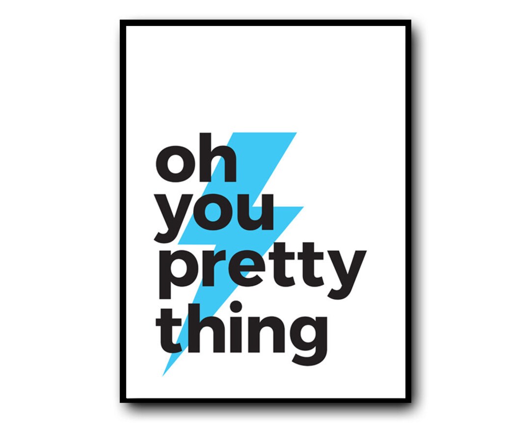 Oh You Pretty Things David Bowie Lyrics Print. Available in
