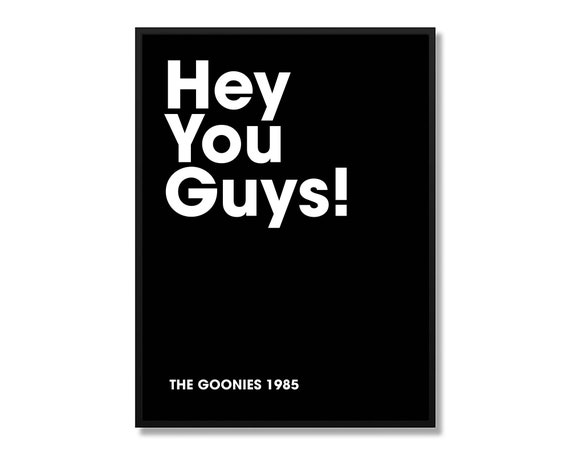 Hey You Guys Goonies Movie Quote Etsy