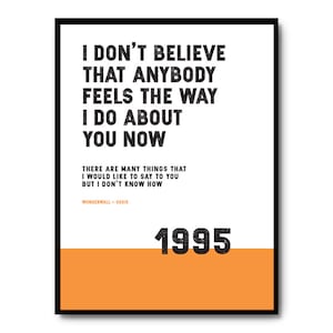 Wonderwall (I don&#39;t believe) - Oasis-tekstenprint. Verkrijgbaar in verschillende maten en kleuren.