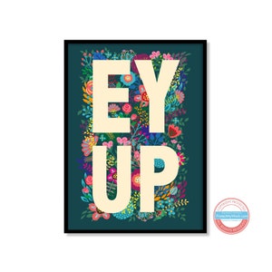 Yorkshire Saying, Slang, Dialect, Floral, Flowers ey up or ay up Print Wall Art EY UP Cream Portrait