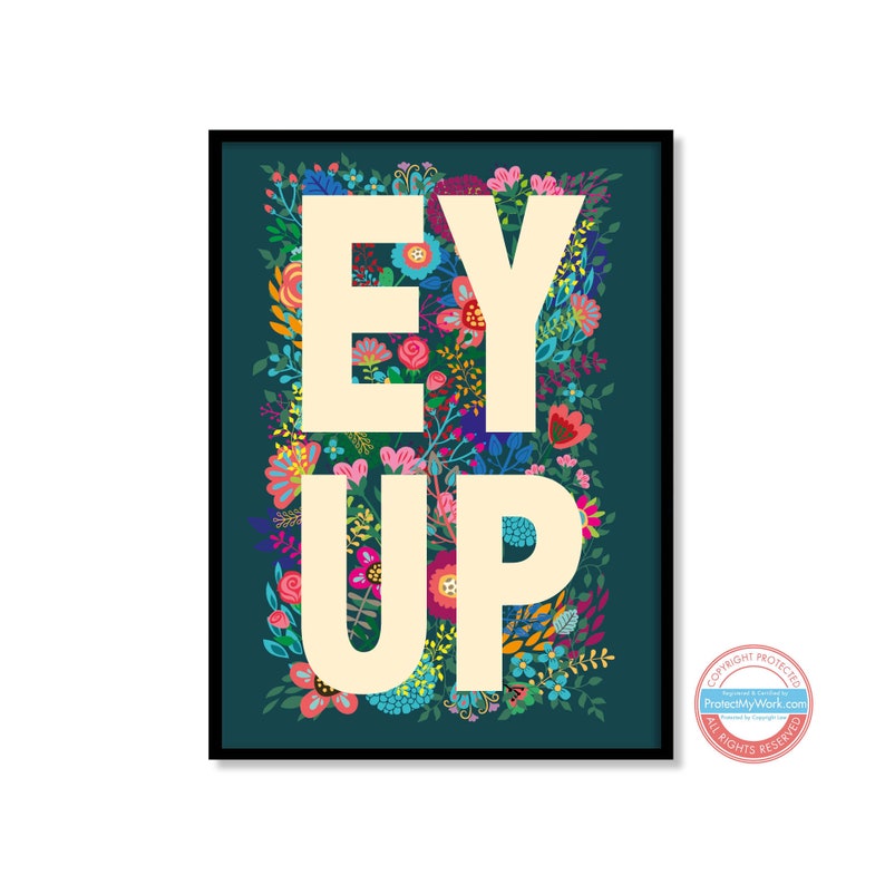 Yorkshire Saying, Slang, Dialect, Floral, Flowers ey up or ay up Print Wall Art EY UP Cream Portrait