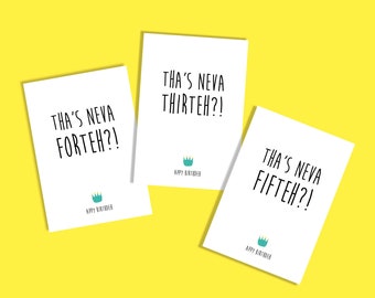 Humorous Yorkshire Birthday Card: 'Tha's Neva' Slang