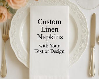 Custom Printed Linen Napkins, Personalized Wedding Table Decor