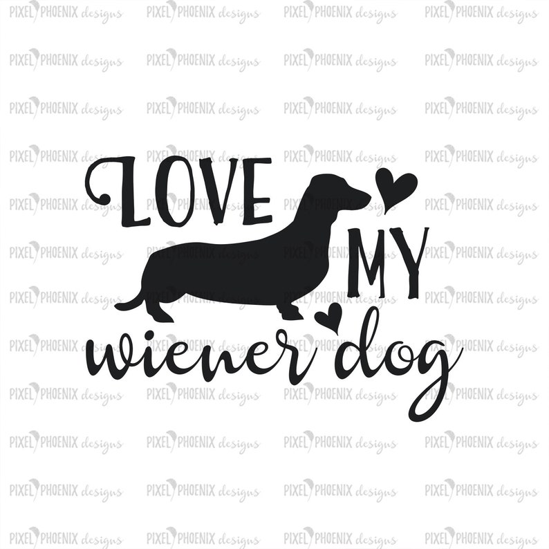 Download Love my Wiener Dog dog lovers SVG Dachshund SVG Wiener Dog ...