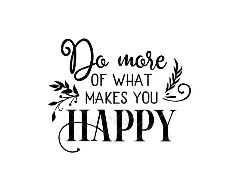Do More Of What Makes You Happy Svg Crafter SVG Crafts Svg Etsy