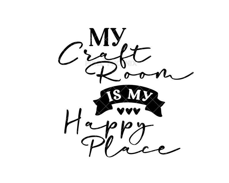 Download My Craft Room is my Happy Place SVG files for Cricut ...