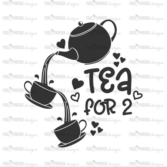 Tea for 2 SVG Tea for two SVG Tea lover SVG Tea Cups svg Etsy