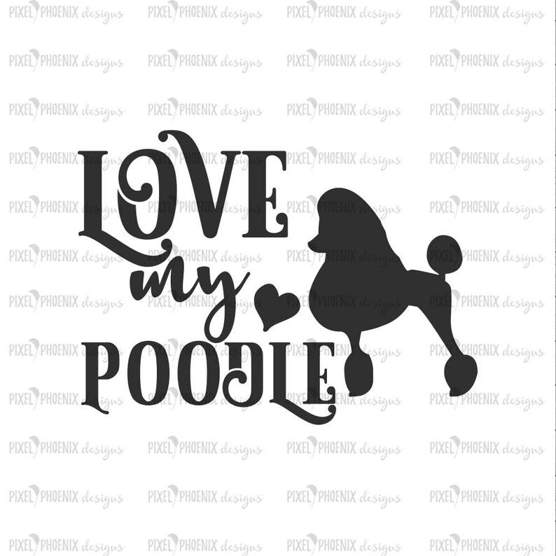 Vinyl Template Svg For Cricut Poodle Dog Svg Dog Lover Svg Poodle Svg Instant Download Love My Poodle French Poodle Svg Clip Art Art Collectibles Kromasol Com
