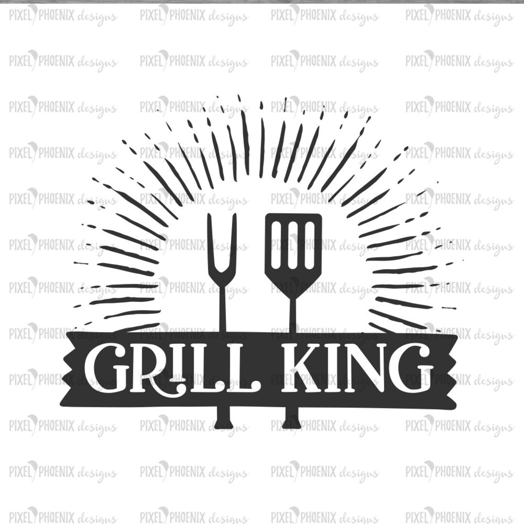 Grill King SVG, Fathers Day Svg, King of the Grill, Barbecue Tshirt
