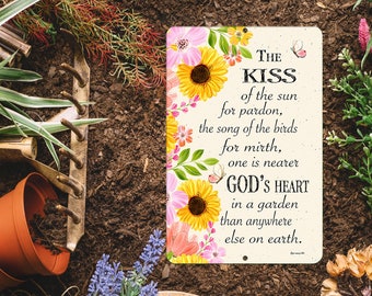 The Kiss of The Sun Quote - Garden Metal Sign - Inspirational Gardener Gift - Gardening Wall Art for Plant Lovers