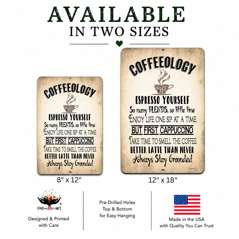 May include: Two rectangular metal signs with a vintage beige finish, featuring the text COFFEEOLOGY, ESPRESSO YOURSELF, and other coffee-themed phrases. Available in 8 by 12 inches and 12 by 18 inches, each sign has pre-drilled holes for hanging.