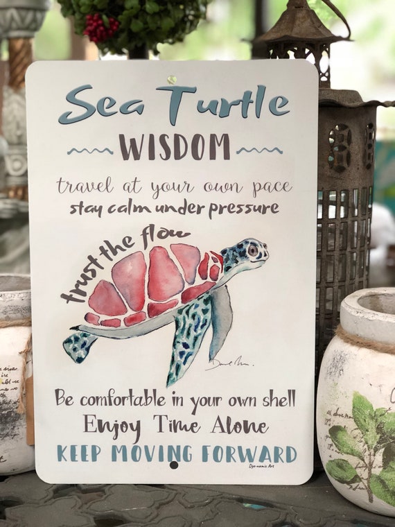 Sea Turtle Metal Sign Sea Turtle Wisdom Sign Beach Decor Etsy