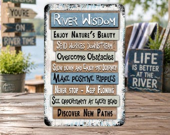 River Wisdom Metal Sign | Rustic River Decor | Inspirational Cabin Wall Art
