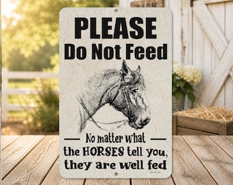 Please Do Not Feed Horses Sign | Funny Horse Barn Metal Decor