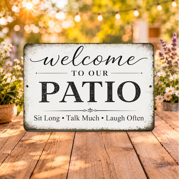 Welcome to Our Patio Sign | Inspirational Backyard Decor | Outdoor Metal Sign