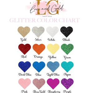 May include: A glitter color chart featuring heart-shaped samples in various colors, including gold, silver, red, orange, yellow, green, dark blue, blue, light blue, aqua, pink, rose gold, raspberry, and purple. The text "Love and Gold Party Shop" is at the top.