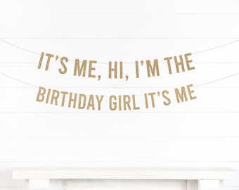 It's Me, Hi, I'm The Birthday Girl, It's Me Banner, Taylor Bday Party Decorations, Eras Decor, Birthday Party Supplies, Party Sign, Birthday