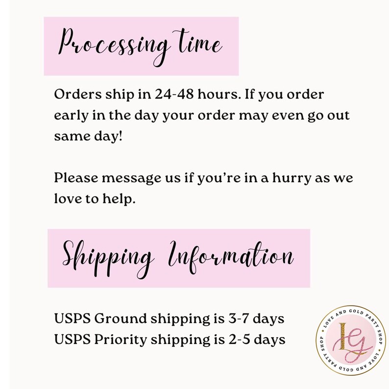 May include: A graphic with the text "Processing time" and "Shipping Information" in a cursive font, set against pink rectangular backgrounds. The text details order processing and shipping times.