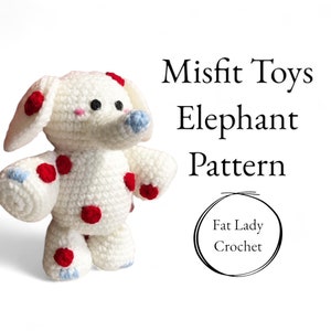 PATTERN: Crochet Misfit Toy Elephant PDF