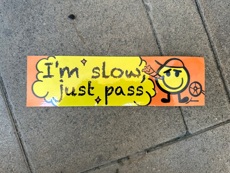 I’M SLOW BUMPER STICKER - Etsy