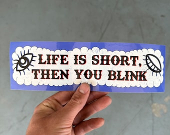 Vintage Bumper Sticker 1970’s Life is Short!