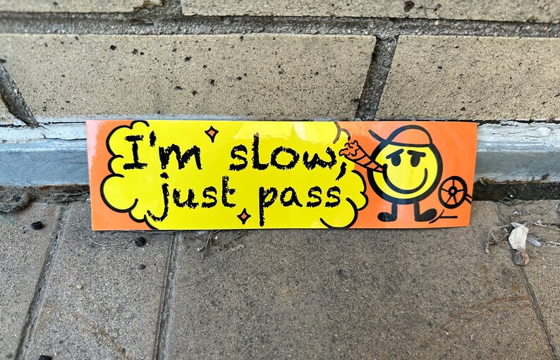 I’M SLOW BUMPER STICKER - Etsy