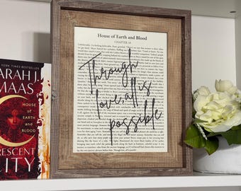 Crescent City | "Through Love, All Is Possible" | Framed Book Page Art | House of Earth and Blood Decor | Sarah J. Maas