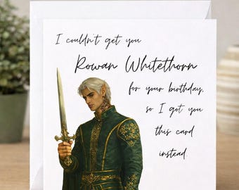Funny Rowan Whitethorn Birthday Card | Throne of Glass Inspired Greeting Card | Bookish Fantasy Birthday Gift