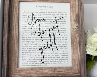 Throne of Glass "You Do Not Yield" Book Page Frame – Kingdom of Ash Wall Art