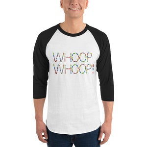 Whoop Whoop! 3/4 sleeve shirt