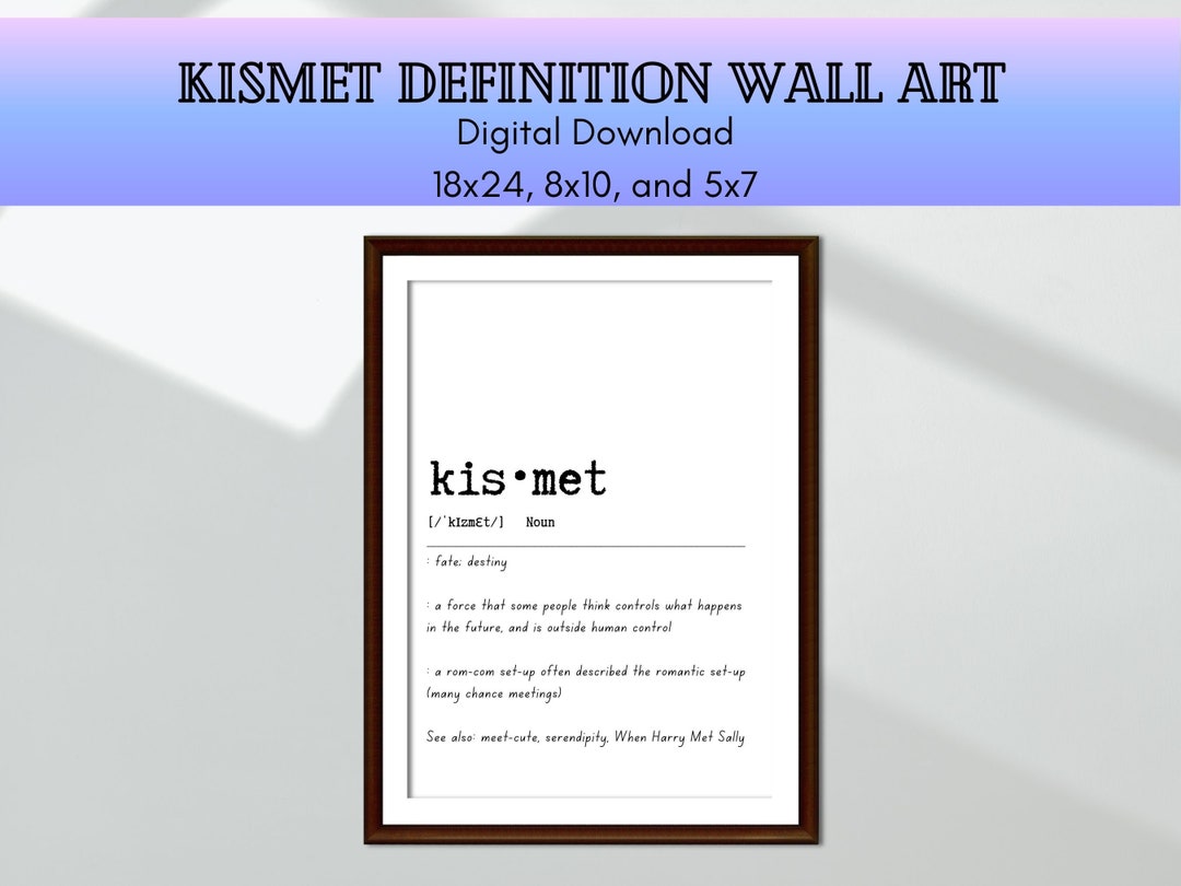 Kismet Definition Wall Art, Print at Home, Digital, 5 X 7, 8 X 10,18 X