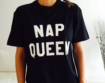 Nap Queen T-Shirt -Funny shirt  - Women's  - Unisex Cute Women's Tee - Teen