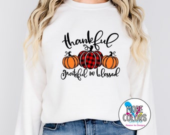 Thankful Grateful Blessed unisex sweatshirt Thanksgiving Shirt, Buffalo Plaid Thanksgiving T-Shirt, Thanksgiving Family crewneck sweatshirts