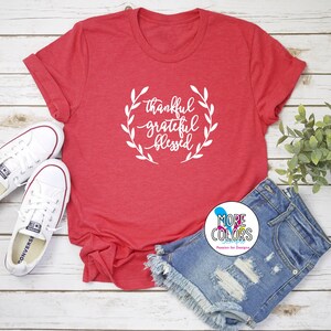 Thankful Grateful Blessed T-Shirt - Blessed Tee - Graphic Tees - Men's - Women's - Unisex - Thanksgiving  Tee... More Colors