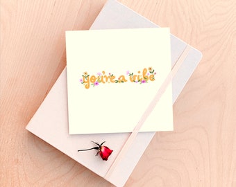 You're a Vibe Greeting Card | Floral Illustration | Printed on Recycled Card | White Envelope | Paper 100% Recycled