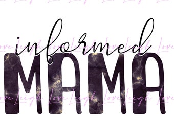 Informed Mama PNG Sublimation Design • Crunchy Mama Clipart PNG • Instant Download Print File