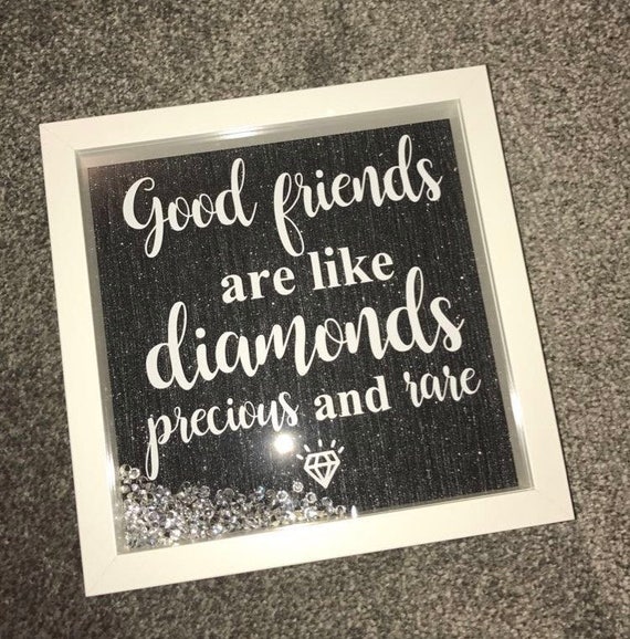 Good Friends Are Like Diamonds Quote Box Frame Friend Gift Etsy