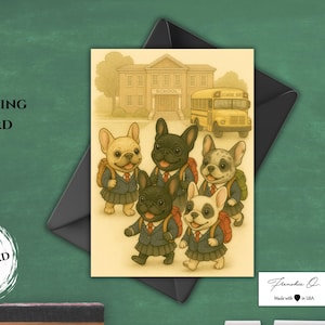 Printable Digital Back to School Card | French Bulldog Card | Digital Download Greeting Card | Frenchie Graduation Card | First Day School