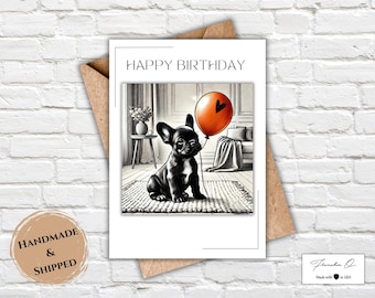 Handmade French Bulldog Birthday Card | Happy Birthday Frenchie Card | Greeting Card | Cute Frenchie Card | Premium Quality Greeting Card