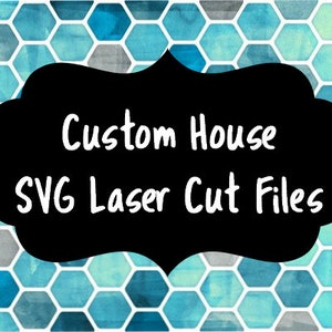 Custom House SVG Laser Cut Files -- INSTANT DOWNLOAD