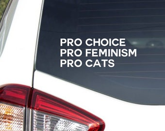 pro choice pro feminism pro cats decal, cat lady car stickers, feminist car decal,  window sticker, feminism bumper sticker