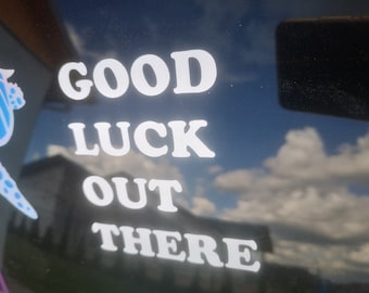 buena suerte por ahí pegatina, pegatinas de coche, calcomanías de coche divertidas, calcomanías de vinilo gen z desquiciadas, pegatina de parachoques de coche, calcomanía extraña, pegatina absurda