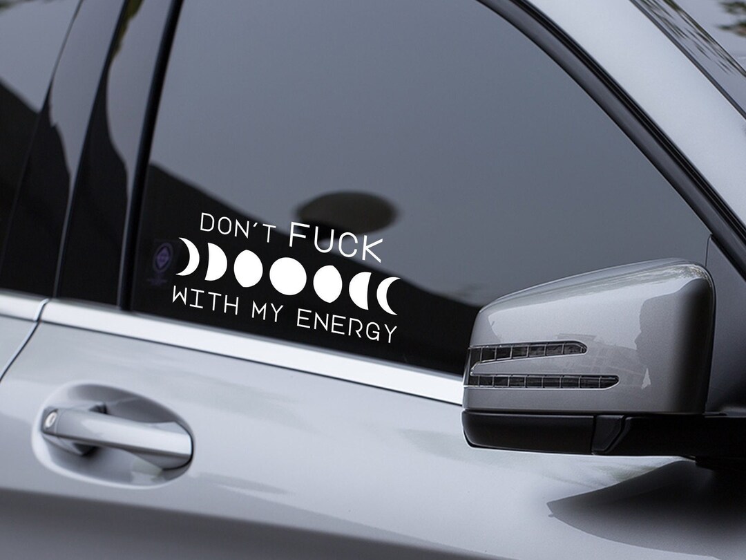 Don't Fck With My Energy Car Decal, Witchy Lunar Moon Phases