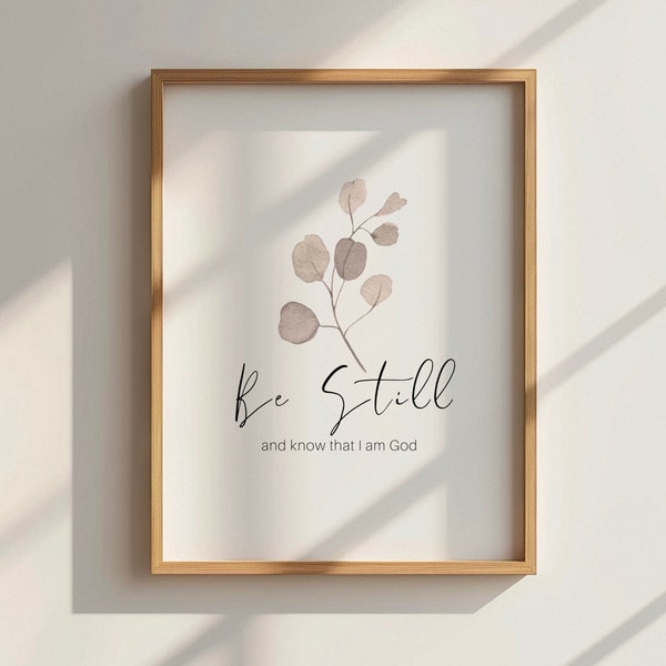 Psalm 46:10 Be Still Christian Printable Wall Art | Inspirational home decor | Digital download wall art | Printable Gift