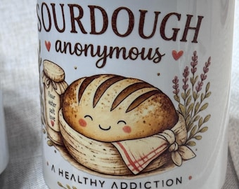 Sourdough Anonymous Coffee Mug | A Healthy Addiction Bread Lover Mug | Cute Baker Gift | Artisan Bread Lover Cup